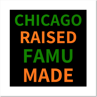 CHICAGO RAISED FAMU MADE Posters and Art